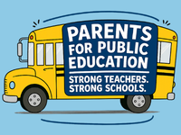 Parents for Public Education. Strong teachers. Strong schools.